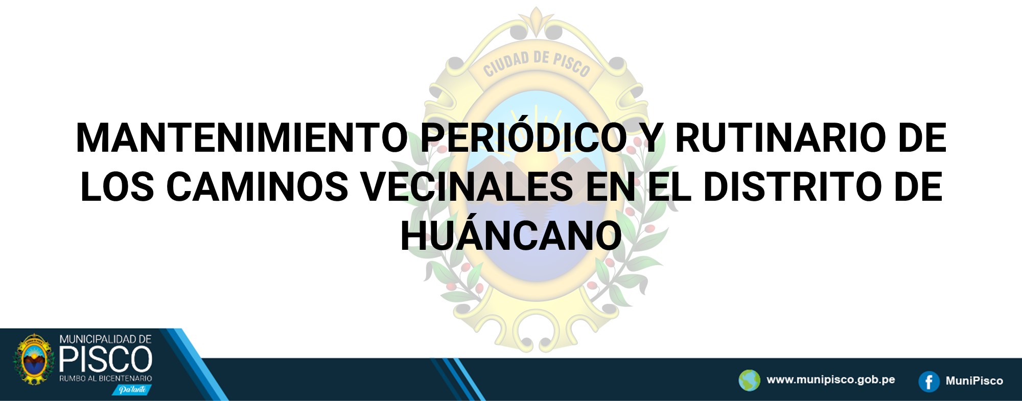 MANTENIMIENTO PERIÓDICO Y RUTINARIO DE LOS CAMINOS VECINALES EN EL DISTRITO DE HUANCANO